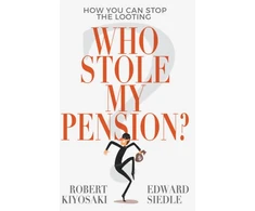 KNYGA Robert T Kiyosaki Who Stole My Pension?