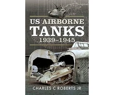 KNYGA Roberts, Charles C., Jr. US Airborne Tanks, 1939-1945