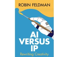 KNYGA Robin Feldman AI versus IP