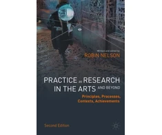 KNYGA Robin Nelson Practice as Research in the Arts (and Beyond)