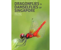 KNYGA Robin Ngiam Photographic Field Guide to the Dragonflies &amp; Damselflies of Singapore