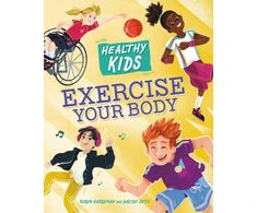KNYGA Robyn Hardyman Healthy Kids: Exercise Your Body
