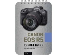 KNYGA Rocky Nook Canon EOS R5: Pocket Guide