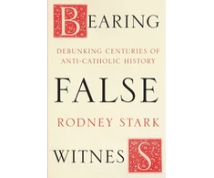 KNYGA Rodney Stark Bearing False Witness