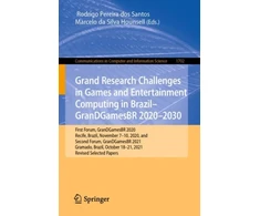KNYGA Rodrigo Pereira dos Santos Grand Research Challenges in Games and Entertainment Computing in Brazil - GranDGamesBR 2020–2030