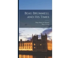 KNYGA RoGer Beau Brummell and His Times
