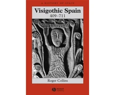 KNYGA Roger Collins Visigothic Spain 409 - 711