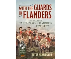 KNYGA Roger Morris With the Guards in Flanders