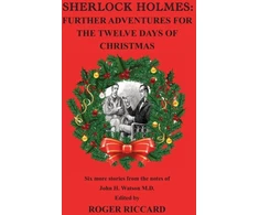 KNYGA Roger Riccard Sherlock Holmes: Further Adventures for the Twelve Days of Christmas