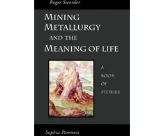 KNYGA Roger Sworder Mining, Metallurgy and the Meaning of Life