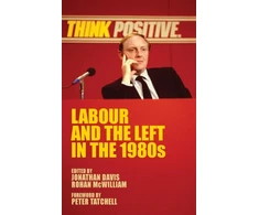 KNYGA Rohan Mcwilliam Labour and the Left in the 1980s