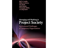 KNYGA Rolf A Lundin Managing and Working in Project Society