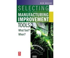 KNYGA Ron Moore Selecting the Right Manufacturing Improvement Tools