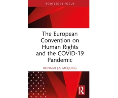 KNYGA Ronagh J. A. McQuigg European Convention on Human Rights and the COVID-19 Pandemic