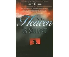 KNYGA Ronald Dunn WHEN HEAVEN IS SILENT