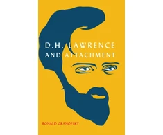 KNYGA Ronald Granofsky D.H. Lawrence and Attachment