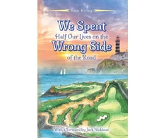 KNYGA Ronald Kirby We Spent Half Our Lives on the Wrong Side of the Road