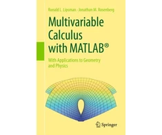 KNYGA Ronald L Lipsman Multivariable Calculus with MATLAB®