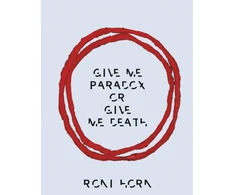 KNYGA Roni Horn: Give Me Paradox or Give Me Death (Bilingual edition)