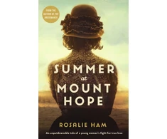 KNYGA Rosalie Ham Summer at Mount Hope