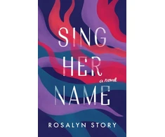 KNYGA Rosalyn Story Sing Her Name