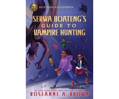 KNYGA Roseanne A Brown Rick Riordan Presents: Serwa Boateng's Guide to Vampire Hunting