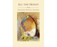 KNYGA Rosemerry Wahtola Trommer All the Honey