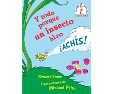 KNYGA Rosetta Stone Y todo porque un insecto hizo !Achis!/ Because a Little Bug Went Ka-Choo!