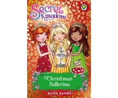 KNYGA Rosie Banks Secret Kingdom: Christmas Ballerina