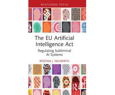 KNYGA Rostam J Neuwirth EU Artificial Intelligence Act