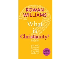 KNYGA Rowan Williams What is Christianity?