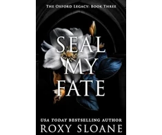 KNYGA Roxy Sloane Seal My Fate, A Novel