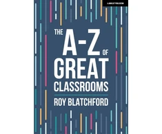 KNYGA Roy Blatchford A-Z of Great Classrooms