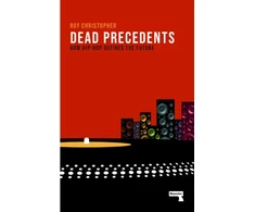 KNYGA Roy Christopher Dead Precedents