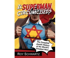 KNYGA Roy Schwartz Is Superman Circumcised?