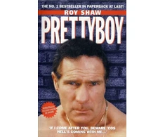KNYGA Roy Shaw Pretty Boy - If I Come After You Beware 'Cos Hell's Coming With Me
