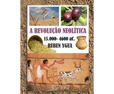 KNYGA Ruben Ygua A Revolucao Neolitica