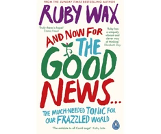 KNYGA Ruby Wax And Now For The Good News...