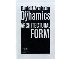 KNYGA Rudolf Arnheim Dynamics of Architectural Form, 30th Anniversary Edition