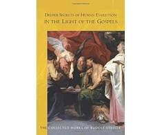 KNYGA Rudolf Steiner Deeper Secrets of Human Evolution in Light of the Gospels