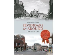 KNYGA Russell Harper Sevenoaks &amp; Around Through Time