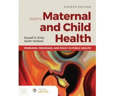 KNYGA Russell S Kirby Kotch's Maternal and Child Health: Problems, Programs, and Policy in Public Health