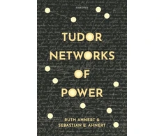 KNYGA Ruth Ahnert Tudor Networks of Power