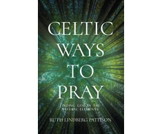 KNYGA Ruth Lindberg Pattison Celtic Ways to Pray