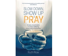 KNYGA Ruth Rice Slow Down, Show up and Pray