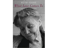 KNYGA Ruth Stone What Love Comes to