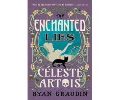 KNYGA Ryan Graudin The Enchanted Lies of Celeste Artois