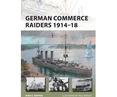 KNYGA Ryan K Noppen German Commerce Raiders 1914–18