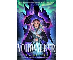 KNYGA S A Maclean Voidwalker, An unmissable new romantasy series from the instant Sunday Times bestseller