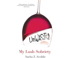 KNYGA Sacha Z Scoblic Unwasted: My Lush Sobriety